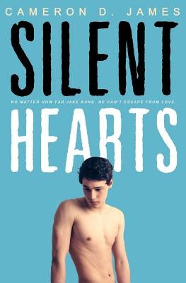Silent Hearts by James, Cameron D.