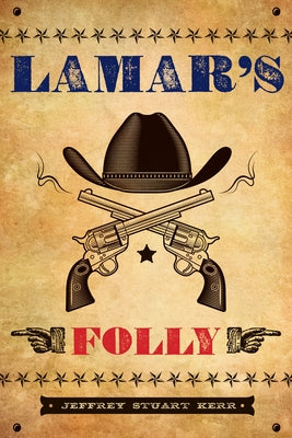 Lamar's Folly by Kerr, Jeffrey Stuart