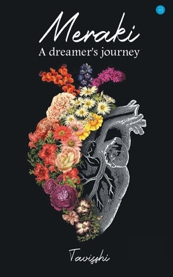 Meraki (A dreamer's journey) by Dhawan, Tavisshi