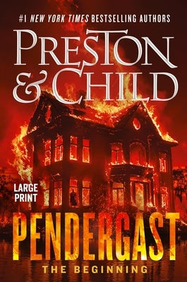 Pendergast: The Beginning by Preston, Douglas