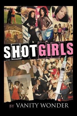 Shot Girls by Wonder, Vanity
