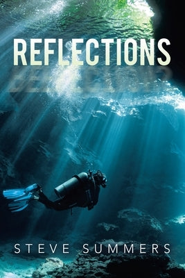 Reflections by Summers, Steve