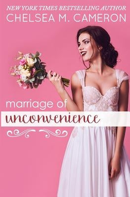 Marriage of Unconvenience by Cameron, Chelsea M.
