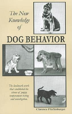 New Knowledge of Dog Behavior by Pfaffenberger, Clarence