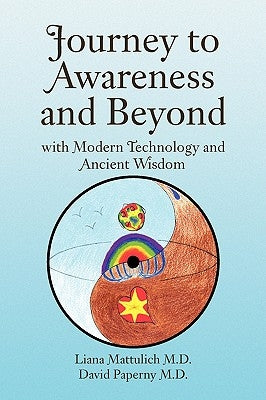 Journey to Awareness and Beyond by Mattulich, Liana