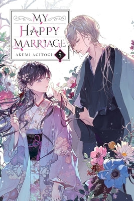My Happy Marriage, Vol. 5 (Light Novel) by Agitogi, Akumi