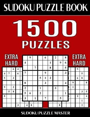 Sudoku Puzzle Master Book, 1,500 Extra Hard Puzzles: Jumbo Bargain Size Sudoku Book With Single Level of Difficulty by Master, Sudoku Puzzle