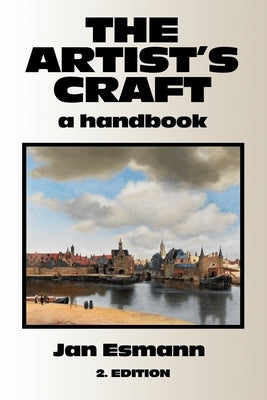 The Artist's Craft: A Handbook by Esmann, Jan