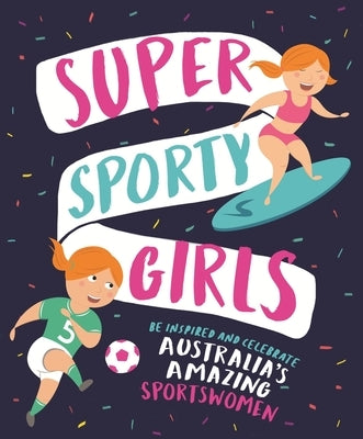 Super Sporty Girls by Penguin Random House Australia