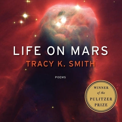 Life on Mars Lib/E: Poems by Smith, Tracy K.