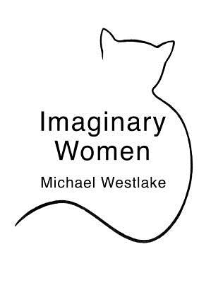 Imaginary Women by Westlake, Michael