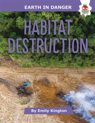 Habitat Destruction by Kington, Emily