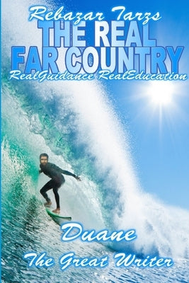 Rebazar Tarzs the Real Far Country by The Great Writer, Duane