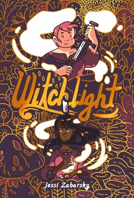 Witchlight: (A Graphic Novel) by Zabarsky, Jessi