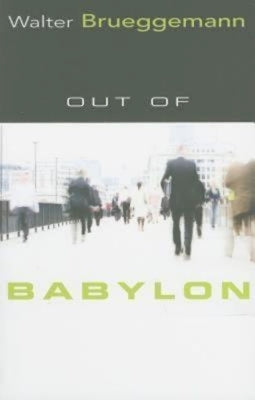 Out of Babylon by Brueggemann, Walter