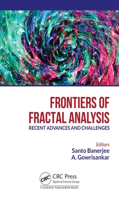 Frontiers of Fractal Analysis: Recent Advances and Challenges by Banerjee, Santo