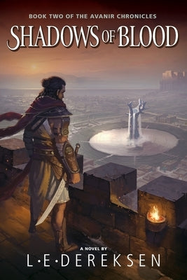 Shadows of Blood by Dereksen, L. E.