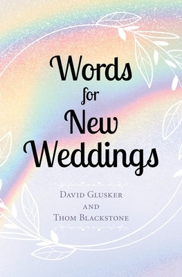 Words For New Weddings by Glusker, David