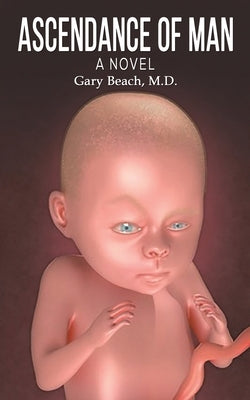 Ascendance of Man by Beach, Gary