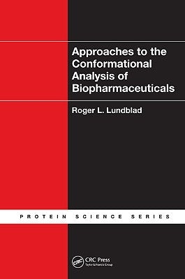 Approaches to the Conformational Analysis of Biopharmaceuticals by Lundblad, Roger L.