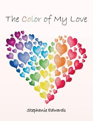 The Color of My Love by Edwards, Stephanie