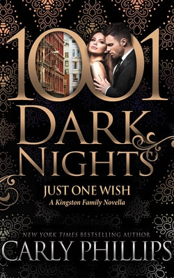 Just One Wish: A Kingston Family Novella by Phillips, Carly