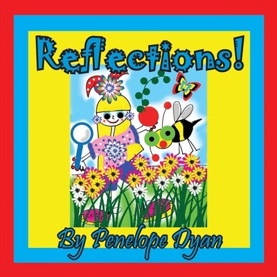 Reflections! by Dyan, Penelope