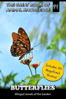 Butterflies: Winged Jewels of the Garden by Martinez, M.