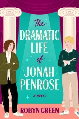 The Dramatic Life of Jonah Penrose by Green, Robyn