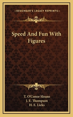 Speed And Fun With Figures by Sloane, T. O'Conor