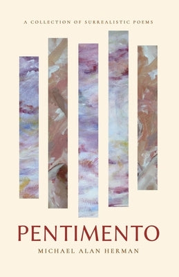 Pentimento by Herman, Michael Alan