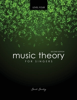 Music Theory for Singers Level 4 by Sandvig