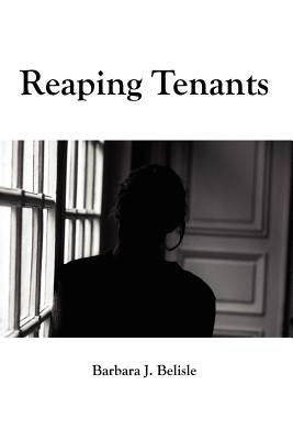 Reaping Tenants by Belisle, Barbara J.