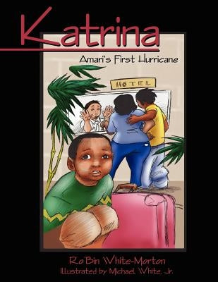 Katrina - Amari's First Hurricane by Morton, Ro'binm White