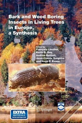 Bark and Wood Boring Insects in Living Trees in Europe, a Synthesis by Lieutier, François