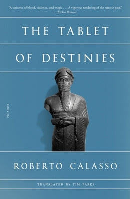 The Tablet of Destinies by Calasso, Roberto