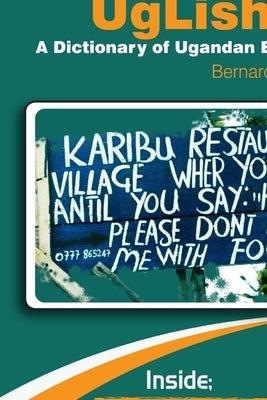 UgLish: Dictionary of Ugandan English by Sabiiti, Bernard