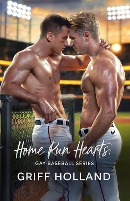 Home Run Hearts: Gay Baseball Series by Holland, Griff