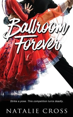 Ballroom Forever by Cross, Natalie