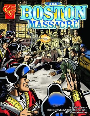 The Boston Massacre by Wiacek, Bob