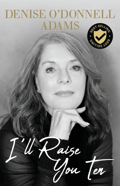 I'll Raise You Ten by O'Donnell Adams, Denise