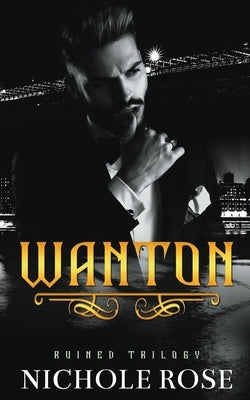 Wanton by Rose, Nichole