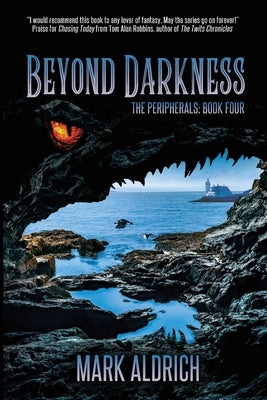 Beyond Darkness: The Peripherals Book Four by Aldrich, Mark