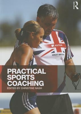 Practical Sports Coaching by Nash, Christine