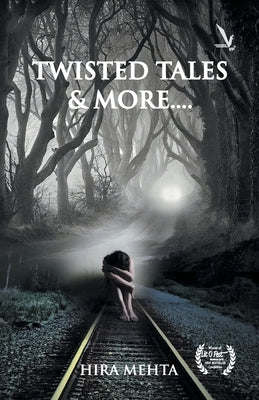 TWISTED tales and more... by Mehta, Hira