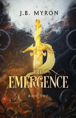 The Emergence: Book Two by Myron, J. B.