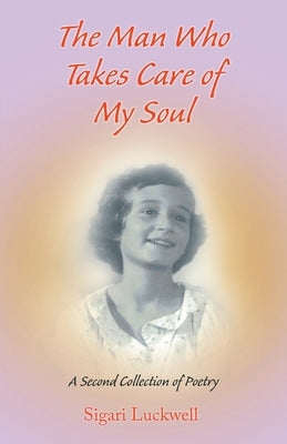 The Man Who Takes Care of My Soul by Luckwell, Sigari