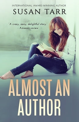 Almost an Author by Tarr, Susan