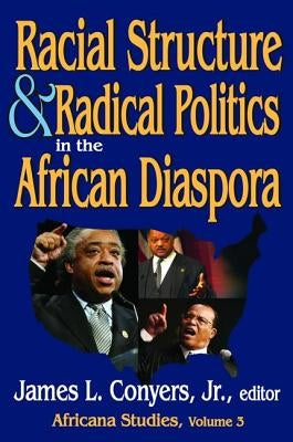 Racial Structure and Radical Politics in the African Diaspora: Volume 2, Africana Studies by Persons, Georgia A.