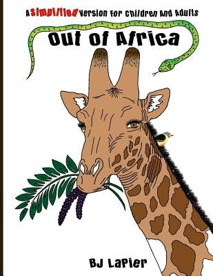 Out of Africa - Simplified Version: Out of Africa - Simplified Version - A Companion Book For Volume 1 by Lapier, B. J.